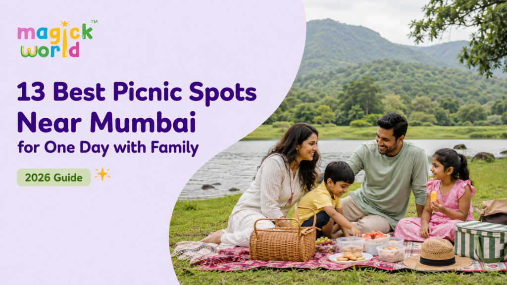 13 Best Picnic Spots Near Mumbai for One Day with Family (2026 Guide)