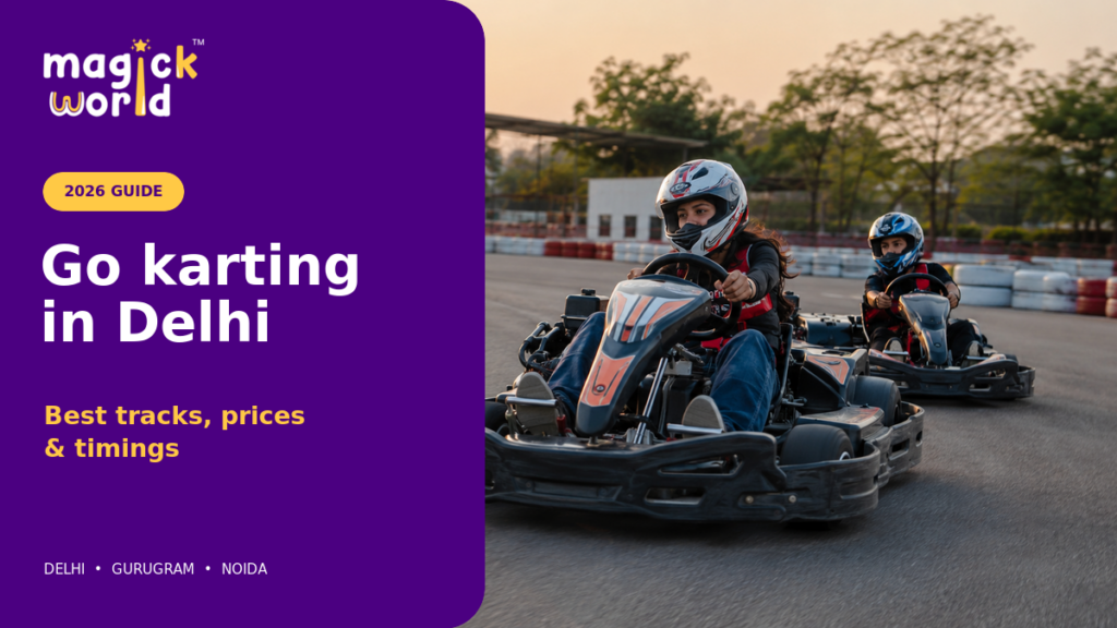 Go Karting in Delhi: 10 Best Tracks, Prices & Timings (2026)