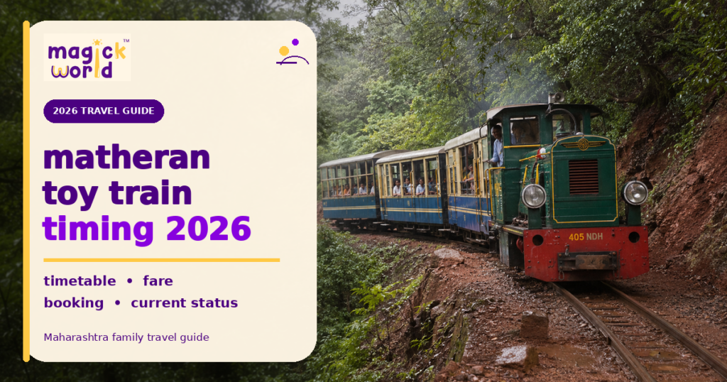 Matheran Toy Train Timing 2026: Timetable, Fare, Booking & Current Status