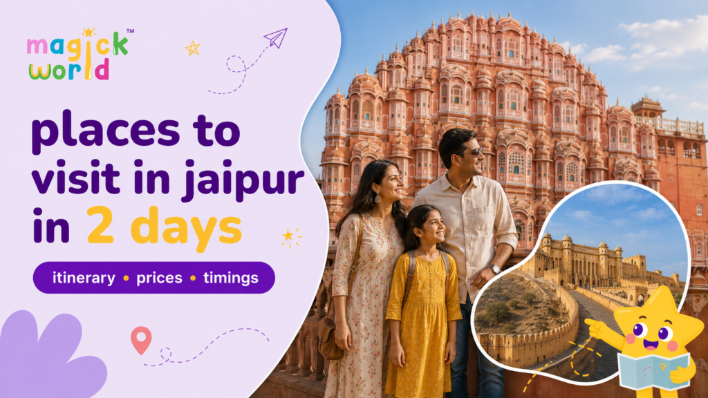 Places to Visit in Jaipur in 2 Days: A Realistic 2026 Itinerary with Prices & Timings