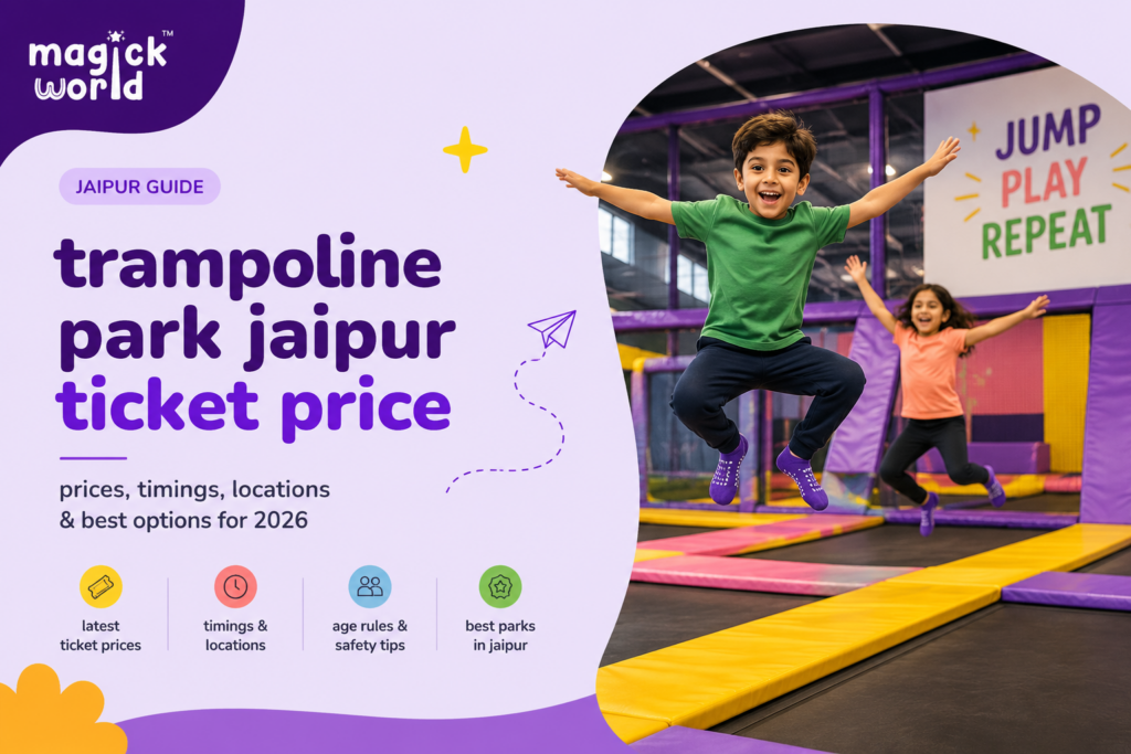 Trampoline Park Jaipur Ticket Price : Prices, Timings & Best Options