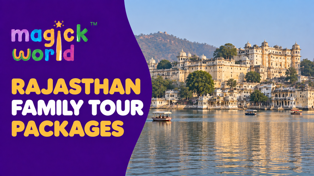Rajasthan Family Tour Packages: Costs & 5–7 Day Plans (2026)