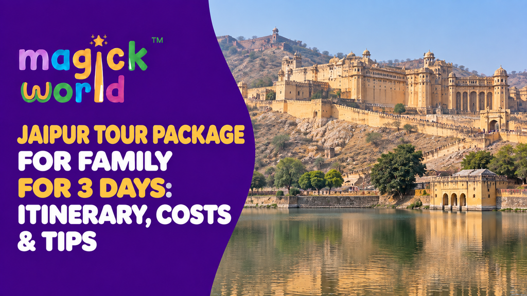 Jaipur Tour Package for Family for 3 Days: Itinerary, Costs & Tips