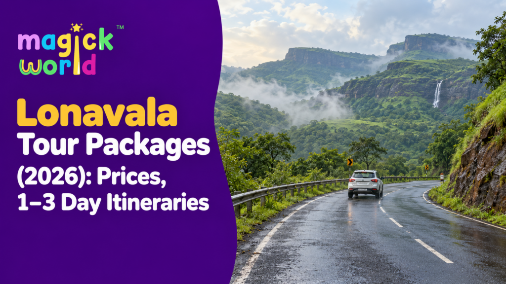 Lonavala Tour Packages (2026): Prices, 1–3 Day Itineraries and a Smarter Booking Guide